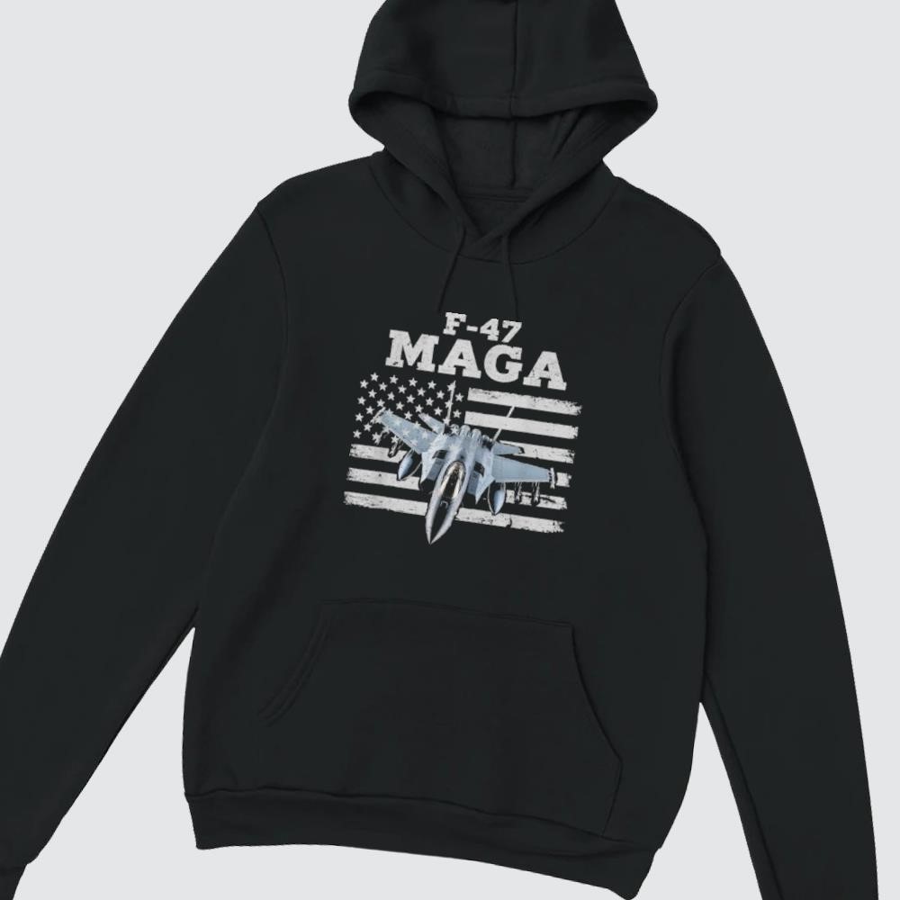 F47 Maga Fighter Jet F-47 Jet Fighter Aircraft hoodie