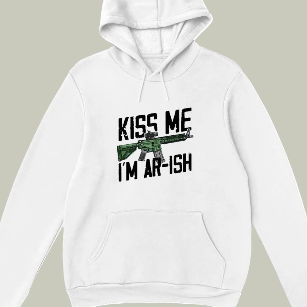 Kiss Me I'm Ar-ish 2025 hoodie
