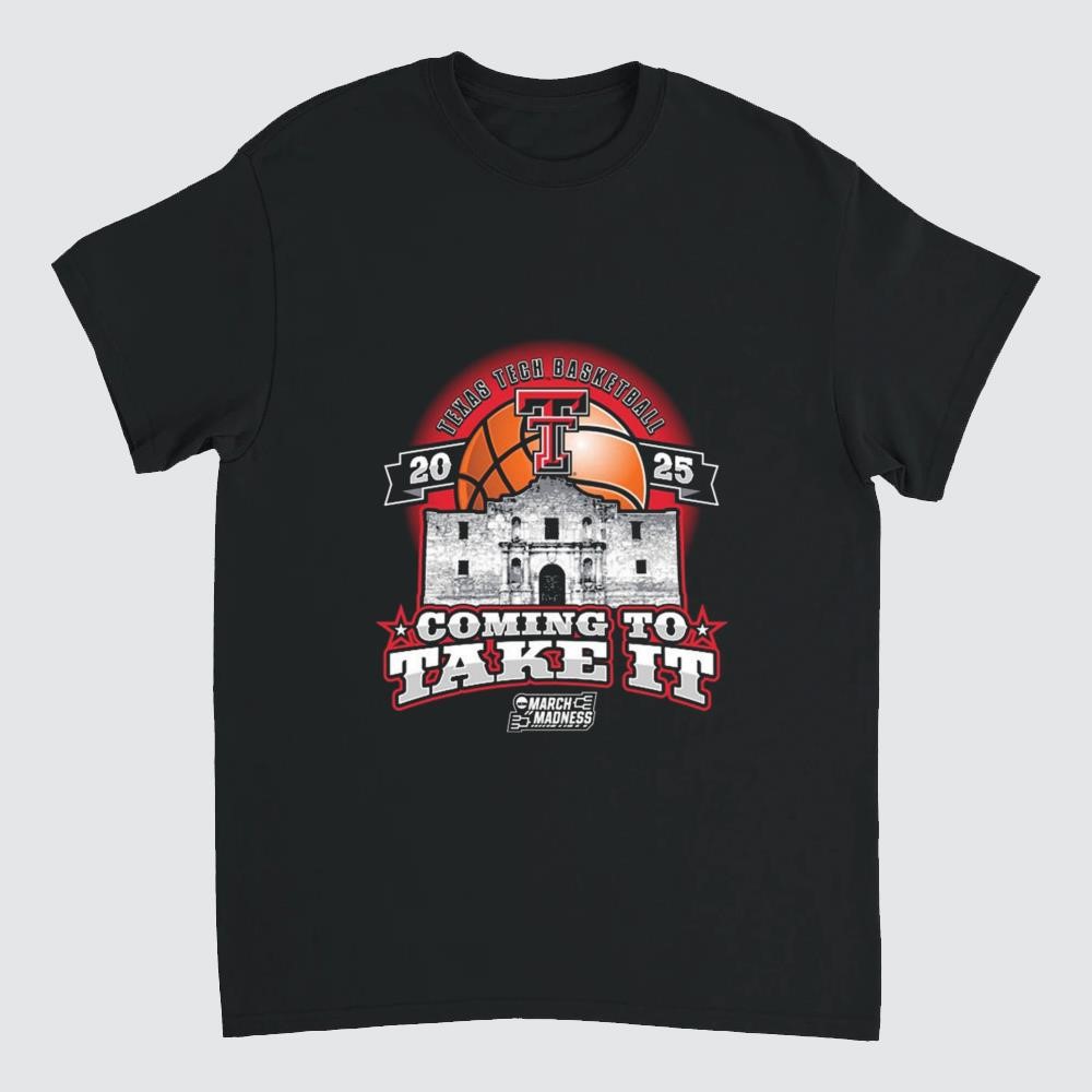 Texas Tech Basketball 2025 Coming to Take It NCAA Tournament Shirt
