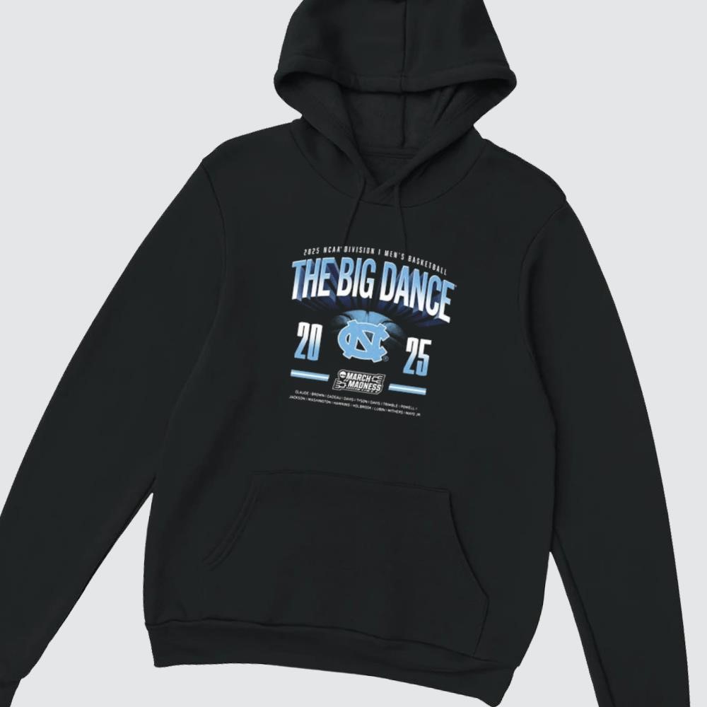 UNC Tar Heels The Big Dance 2025 NCAA Division I Men's Basketball hoodie