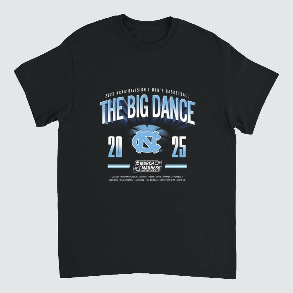 UNC Tar Heels The Big Dance 2025 NCAA Division I Men's Basketball Shirt